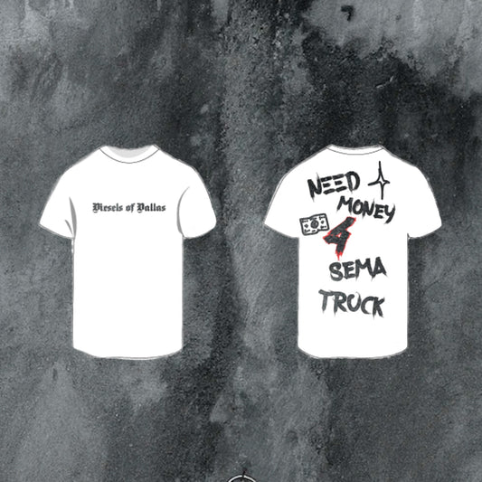 “Need money for sema truck” Shirt