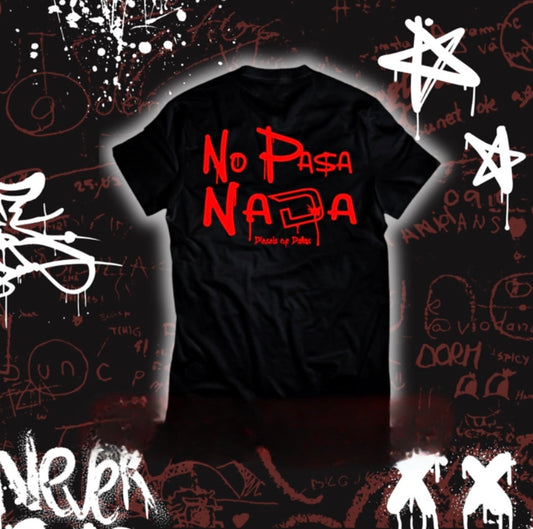 No Pasa Nada T-shirt